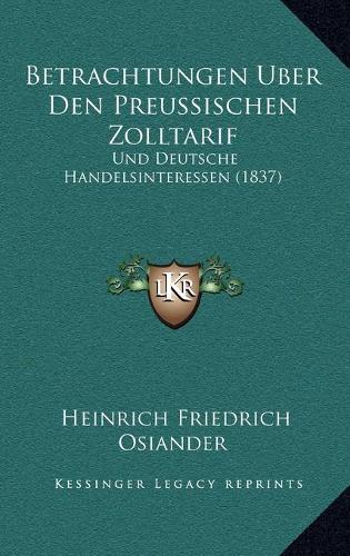 Betrachtungen Uber Den Preussischen Zolltarif