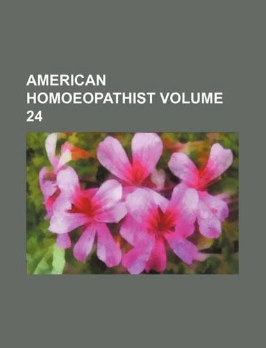 American Homoeopathist Volume 24