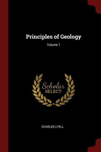Principles of Geology; Volume 1
