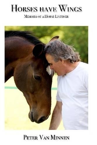 Horses Have Wings: Memoir of a Horse Listener
