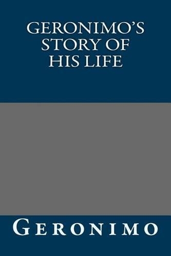 Geronimo's Story of His Life
