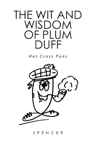 The Wit and Wisdom of Plum Duff