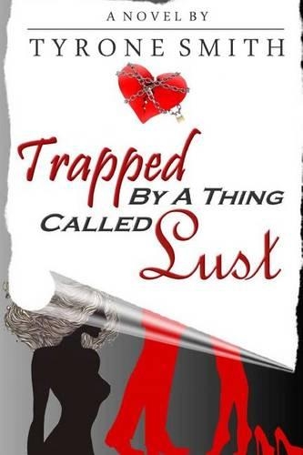 Trapped Bya Thing Called Lust: (English)
