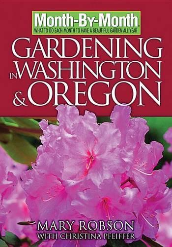 Month-By- Month Gardening in Washington & Oregon