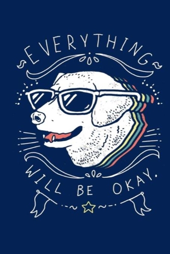 Everything Will Be Okay