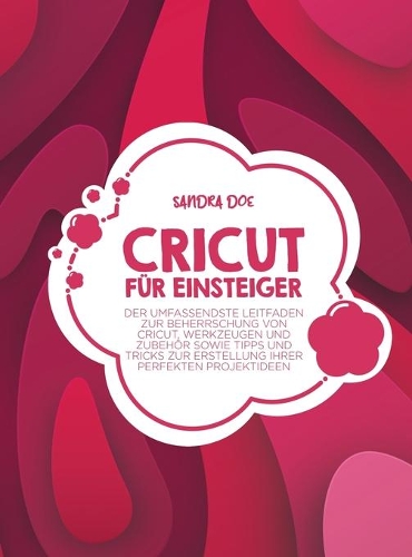 Cricut für Einsteiger