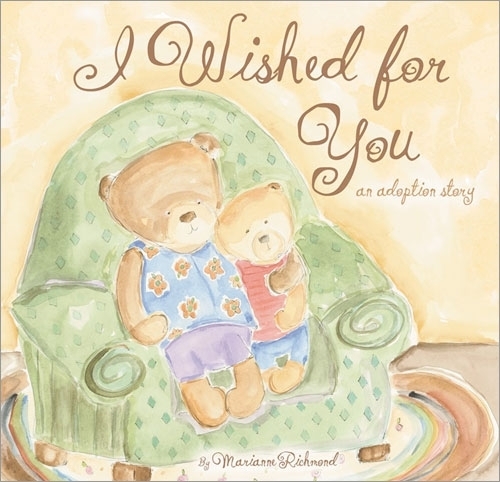 I Wished for You: An Adoption Story(Marianne Richmond)