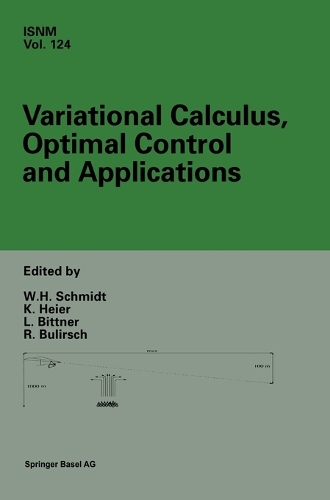 Variational Calculus, Optimal Control and Applications: International Conference in Honour of L.Bittner and R.Klotzler, Trassenheide, Germany, September 23-27, 1996(v. 124 International Series in Numerical Mathematics)