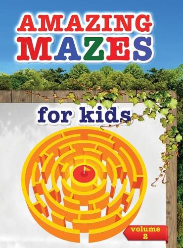 Amazing mazes for kids