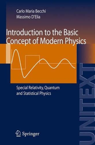 Introduction to the Basic Concepts of Modern Physics: Special Relativity, Quantum and Statistical Physics(Unitext / Collana Di Fisica e Astronomia)