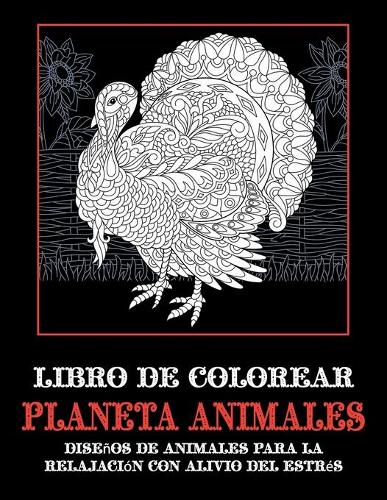 Planeta animales - Libro de colorear - Diseños de animales para la relajación con alivio del estrés