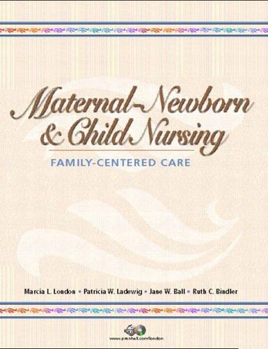 Maternal-Newborn and Child Nursing: Family-Centered Care