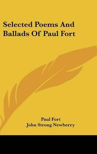 Selected Poems And Ballads Of Paul Fort