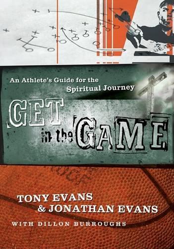 Get in the Game: An Athlete's Guide for the Spiritual Journey