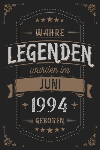 Wahre Legenden wurden im Juni 1994 geboren