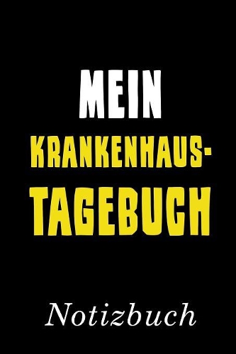 Mein Krankenhaustagebuch Notizbuch