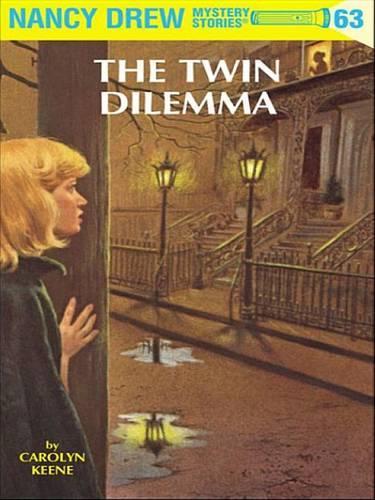 The Twin Dilemma: (063 Nancy Drew (eBook))