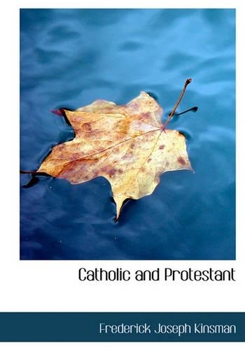 Catholic and Protestant