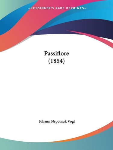 Passiflore (1854): (German)
