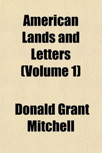 American Lands and Letters (Volume 1)
