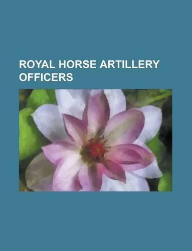 Royal Horse Artillery Officers: Cavali Mercer, Henry Hugh Tudor, John Charles Campbell, Richard Dacres, Herbert Lumsden, Nigel Strutt(English)
