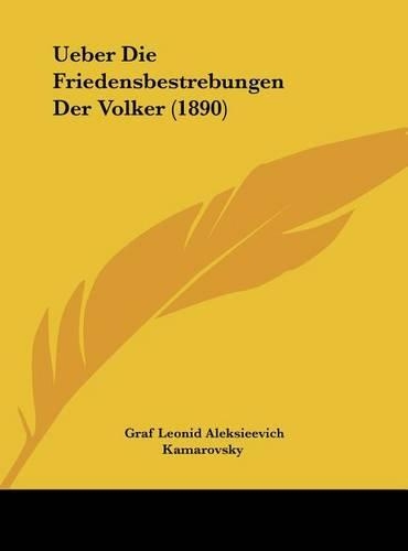 Ueber Die Friedensbestrebungen Der Volker (1890)