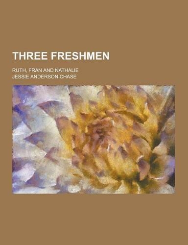 Three Freshmen; Ruth, Fran and Nathalie: (English)