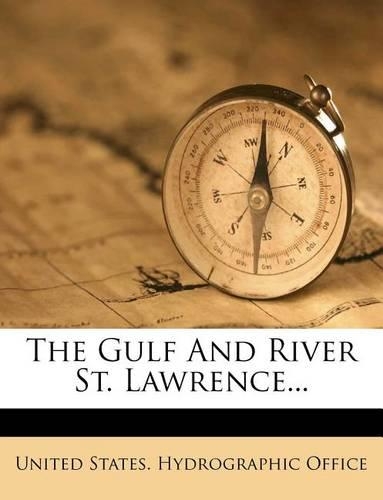 The Gulf and River St. Lawrence...