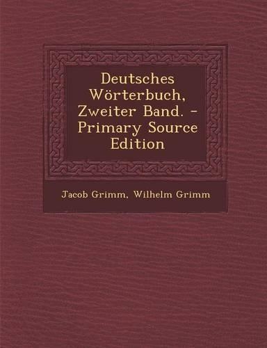 Deutsches Worterbuch, Zweiter Band. - Primary Source Edition