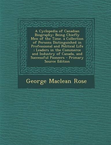 A Cyclopedia of Canadian Biography