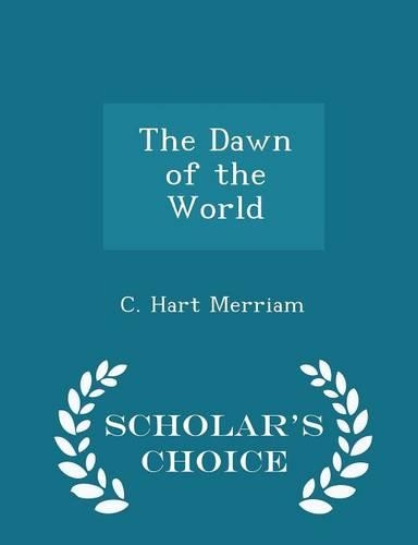 The Dawn of the World - Scholar's Choice Edition