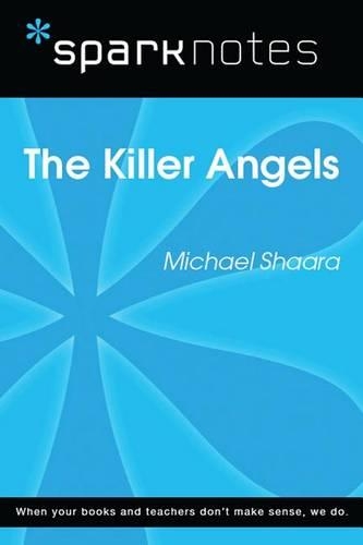 The Killer Angels (Sparknotes Literature Guide)