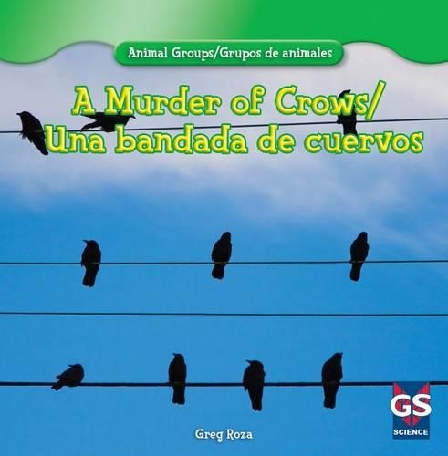 A Murder of Crows/Una Bandada de Cuervos: (Animal Groups / Grupos de Animales)