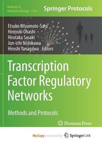 Transcription Factor Regulatory Networks: Methods and Protocols