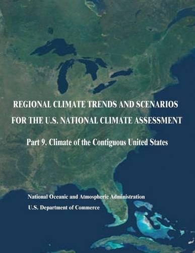 Regional Climate Trends and Scenarios for the U.S. National Climate Assessment