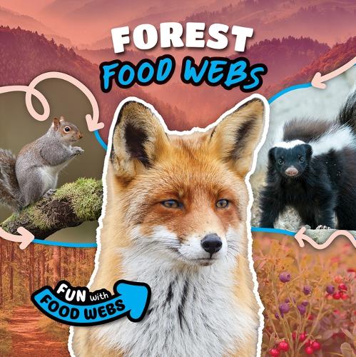 Forest Food Webs: (Fun with Food Webs)