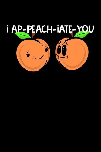 I Ap-Peach-Iate-You