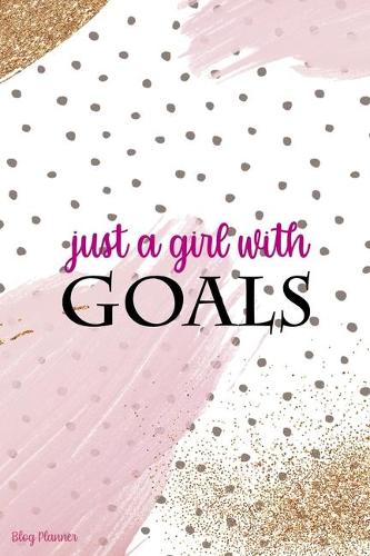 Just A Girl With Goals