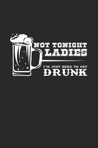 Not tonight drunk ladies
