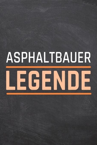 Asphaltbauer Legende