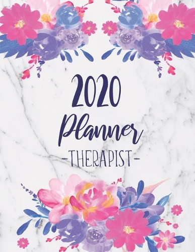 2020 Therapist Planner: Daily Appointment Planner With 15 Minute Increment - Monthly Goal Setting - Contacts - Password Organizer