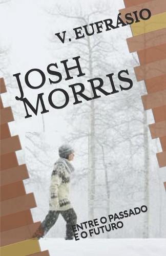 Josh Morris: Entre O Passado E O Futuro