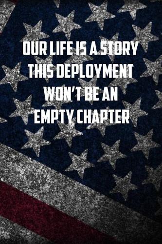 our life is a story this deployment won&#65533;t be an empty chapter: 6x9 Journal christmas gift for under 10 dollars military spouse journal