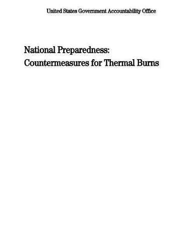 National Preparedness: Countermeasures for Thermal Burns