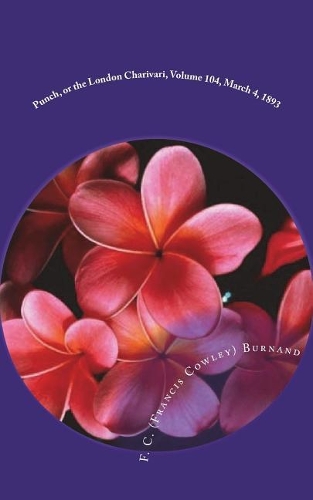 Punch, or the London Charivari, Volume 104, March 4, 1893