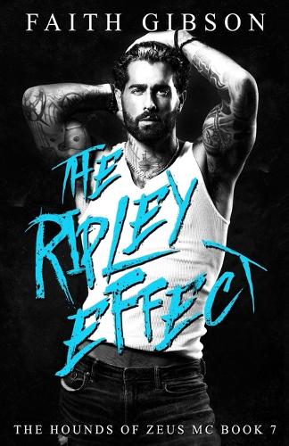 The Ripley Effect: (7 The Hounds of Zeus MC)