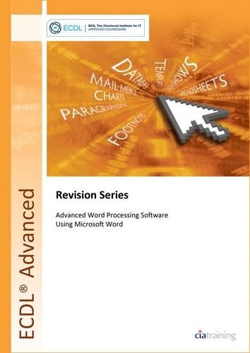 ECDL Advanced Syllabus 2.0 Revision Series Module AM3 Word Processing: Module AM3