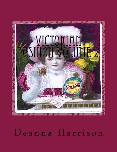 Victorian Fashion Volume 2