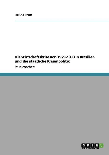 Die Wirtschaftskrise von 1929-1933 in Brasilien und die staatliche Krisenpolitik