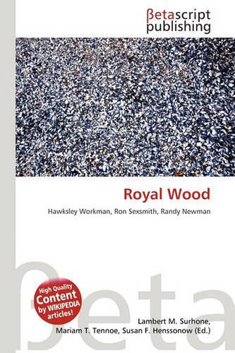 Royal Wood: (English)